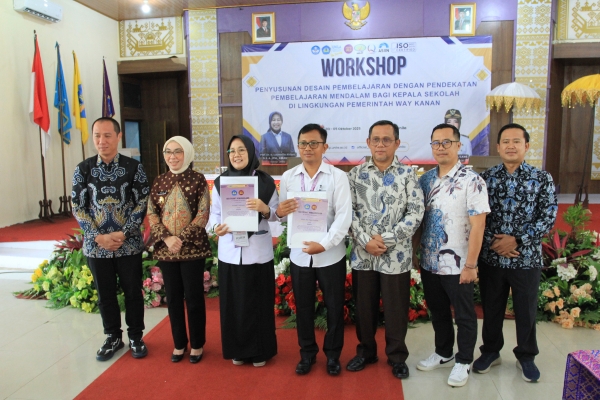 Workshop Penyusunan Desain Pembelajaran FKIP Unila dan Pemkab Way Kanan Resmi Ditutup: 260 Kepala Sekolah Siap Jadi Agen Perubahan Pendidikan
